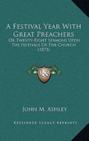 A Festival Year With Great Preachers