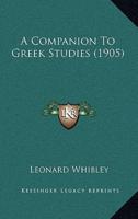 A Companion To Greek Studies (1905)