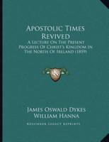 Apostolic Times Revived