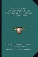 Amelia Calani, Considerazioni Sull' Educazione Delle Donne Italiane (1859)