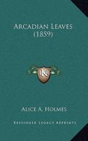 Arcadian Leaves (1859)