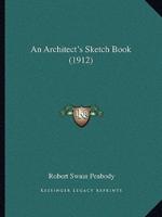 An Architect's Sketch Book (1912)