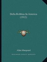 Della Robbias In America (1912)