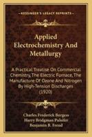 Applied Electrochemistry And Metallurgy