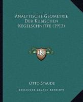 Analytische Geometrie Der Kubischen Kegelschnitte (1913)