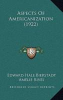 Aspects Of Americanization (1922)