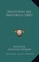 Aristotelis Ars Rhetorica (1885)