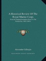 A Historical Review Of The Royal Marine Corps