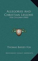 Allegories And Christian Lessons
