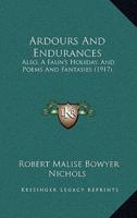 Ardours And Endurances