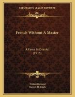 French Without A Master