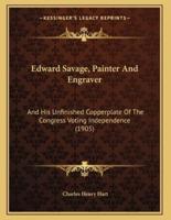 Edward Savage, Painter And Engraver