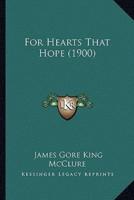 For Hearts That Hope (1900)