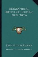 Biographical Sketch Of Golding Bird (1855)
