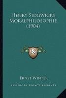 Henry Sidgwicks Moralphilosophie (1904)