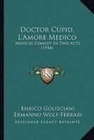 Doctor Cupid, L'Amore Medico