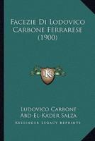 Facezie Di Lodovico Carbone Ferrarese (1900)