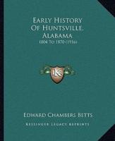 Early History Of Huntsville, Alabama