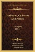 Gorboduc, Or Ferrex And Porrex