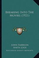 Breaking Into The Movies (1921)