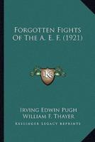 Forgotten Fights Of The A. E. F. (1921)