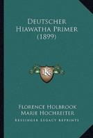 Deutscher Hiawatha Primer (1899)