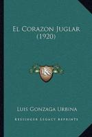 El Corazon Juglar (1920)