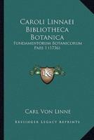 Caroli Linnaei Bibliotheca Botanica