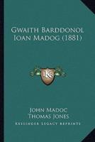 Gwaith Barddonol Ioan Madog (1881)