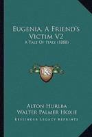 Eugenia, A Friend's Victim V2