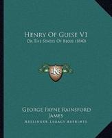 Henry Of Guise V1