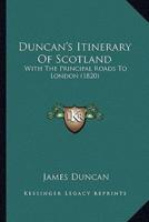 Duncan's Itinerary Of Scotland