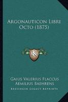 Argonauticon Libri Octo (1875)