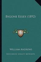 Bygone Essex (1892)