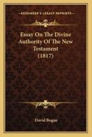 Essay On The Divine Authority Of The New Testament (1817)