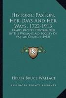 Historic Paxton, Her Days And Her Ways, 1722-1913
