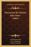 Discourses By Charles John Perry (1884)