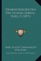 Denkwurdigkeiten Des Eignen Lebens, Theil 5 (1871)