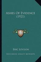 Ashes Of Evidence (1921)