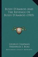Bussy D'Ambois and the Revenge of Bussy D'Ambois (1905)