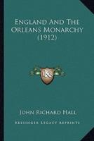England And The Orleans Monarchy (1912)