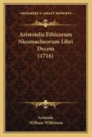 Aristotelis Ethicorum Nicomacheorum Libri Decem (1716)