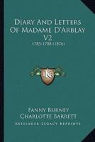 Diary And Letters Of Madame D'Arblay V2