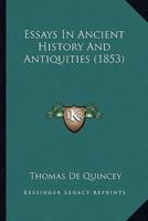 Essays In Ancient History And Antiquities (1853)