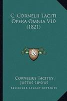 C. Cornelii Taciti Opera Omnia V10 (1821)