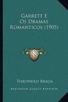 Garrett E Os Dramas Romanticos (1905)