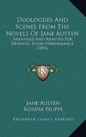 Duologues And Scenes From The Novels Of Jane Austen