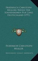 Friederich Christoph Mullers Tafeln Der Sonnenhohen Fur Ganz Deutschland (1791)