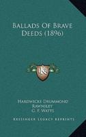 Ballads Of Brave Deeds (1896)