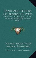 Diary And Letters Of Deborah B. Webb